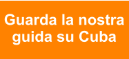 Guarda la nostra guida su Cuba
